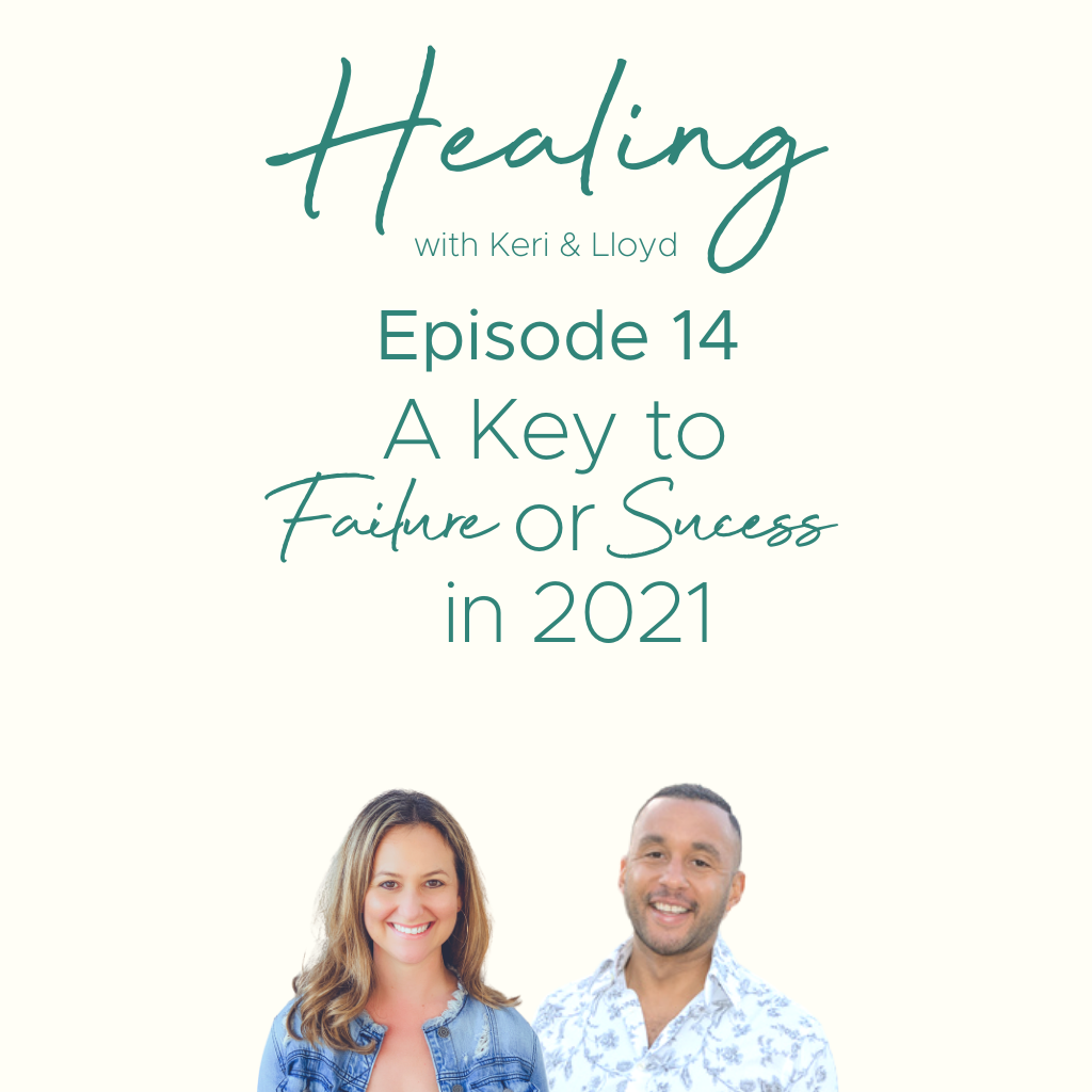 Episode 14: A Key to Success or Failure in 2021