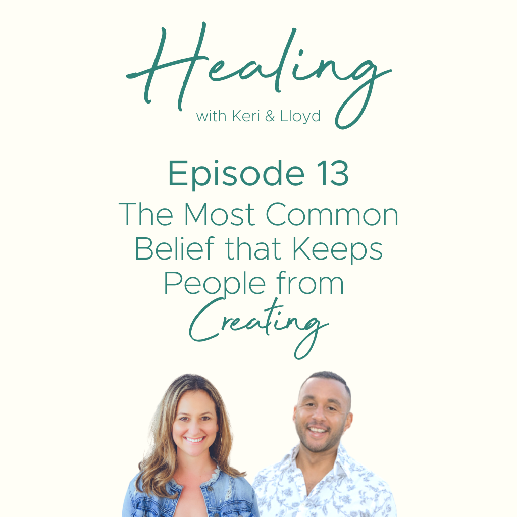 Episode 13: The Most Common Belief that Keeps People from Creating