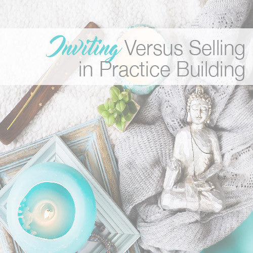 Inviting Versus Selling in Practice Building